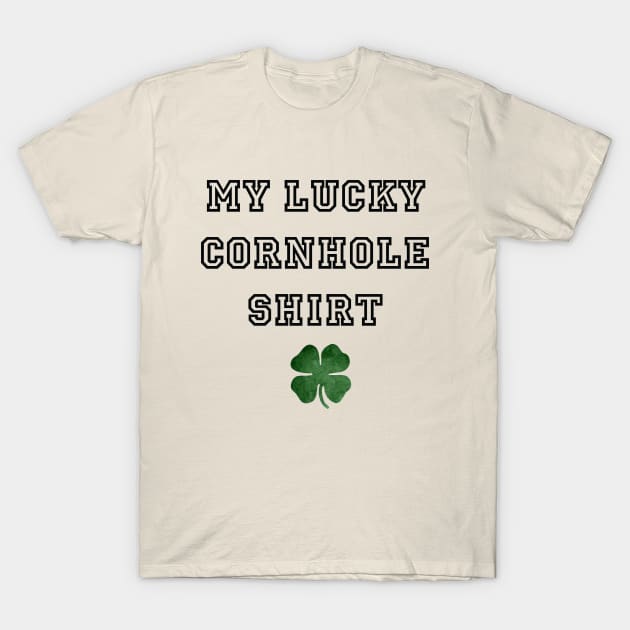 My Lucky Cornhole Shirt T-Shirt by MogoTees